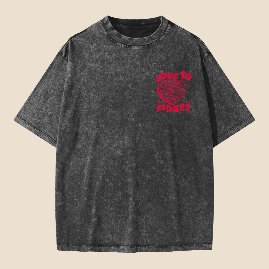 PRE-ORDER: Adults Snow Washed Love To Fidget T-Shirt